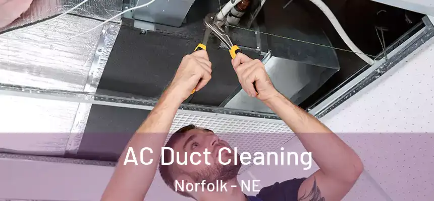  AC Duct Cleaning Norfolk - NE