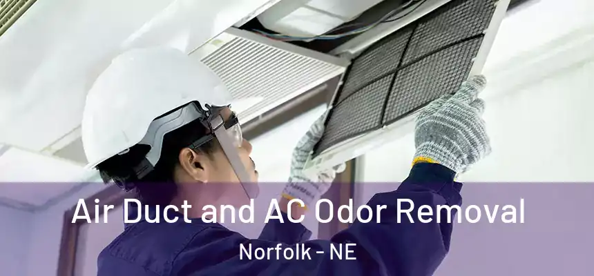  Air Duct and AC Odor Removal Norfolk - NE