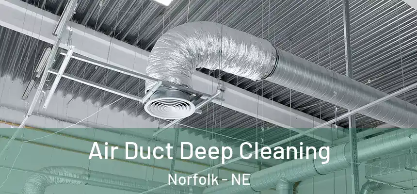 Air Duct Deep Cleaning Norfolk - NE