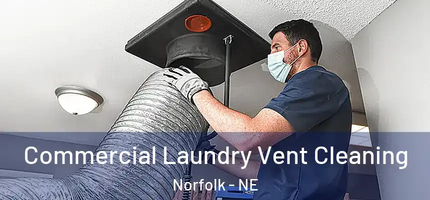 Commercial Laundry Vent Cleaning Norfolk - NE