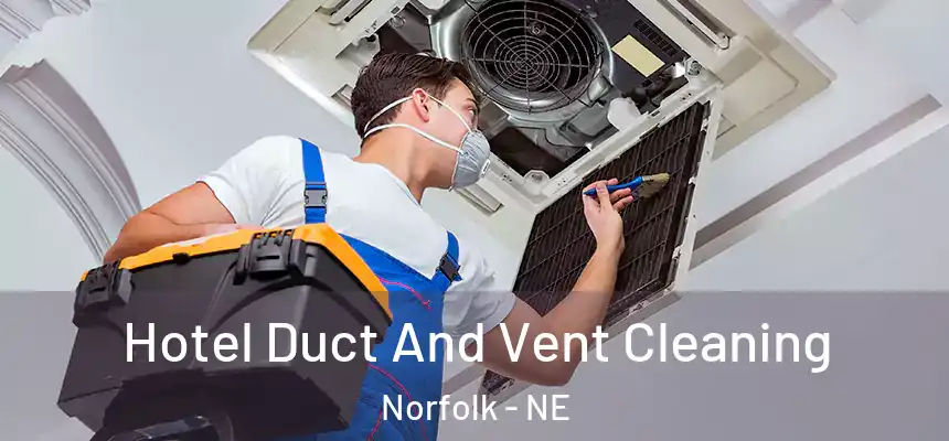  Hotel Duct And Vent Cleaning Norfolk - NE