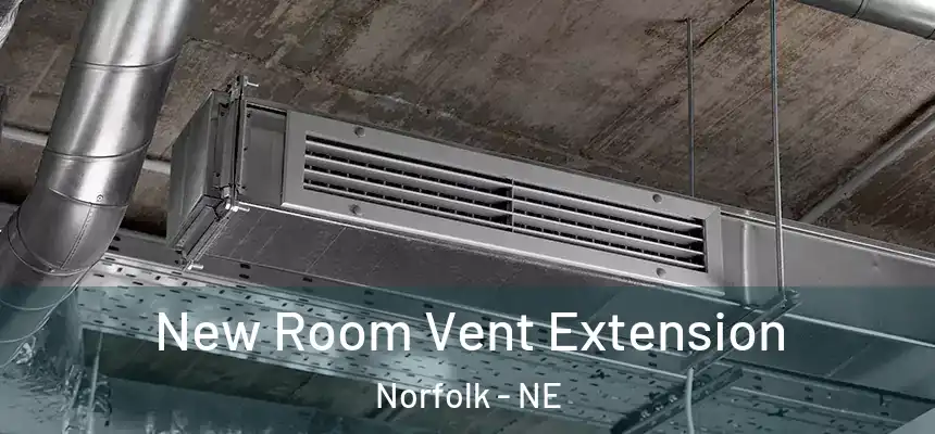  New Room Vent Extension Norfolk - NE