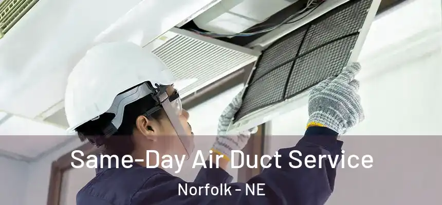  Same-Day Air Duct Service Norfolk - NE