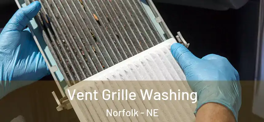 Vent Grille Washing Norfolk - NE