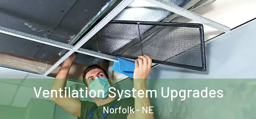  Ventilation System Upgrades Norfolk - NE